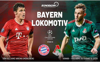 Dự đoán bóng đá cúp c1 hôm nay trận đấu Bayern Munchen vs Lokomotiv Moscow lúc 3h00 ngày 10-12-2020